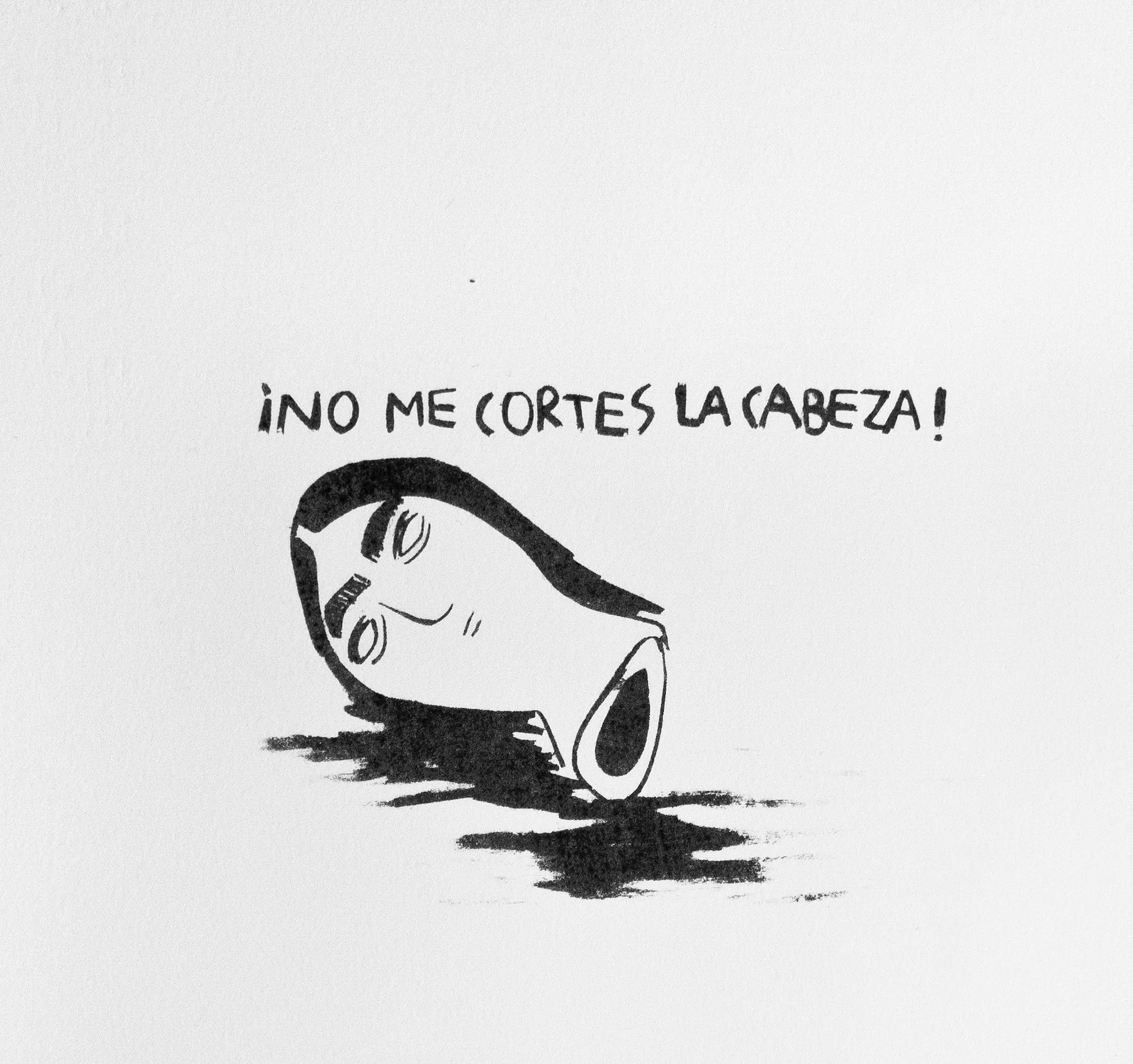 No me cortes la cabeza / Don't cut my head